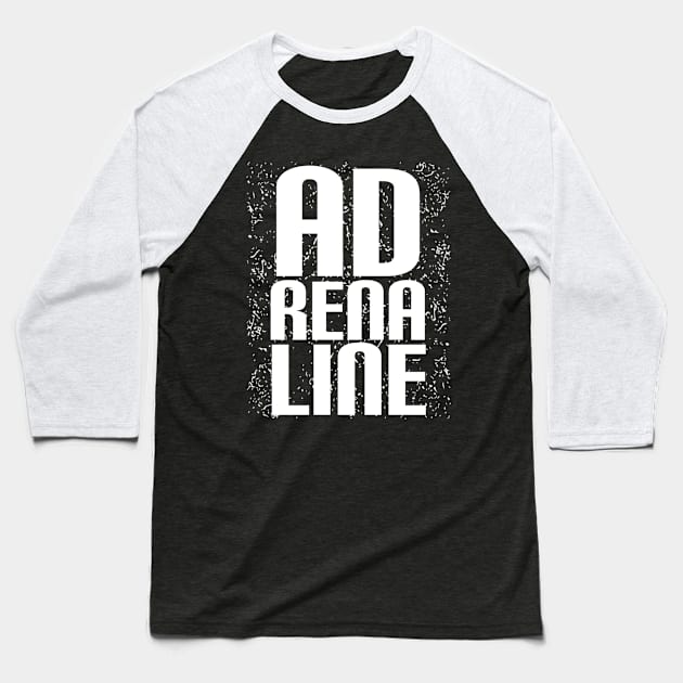 Adrenaline Baseball T-Shirt by radeckari25